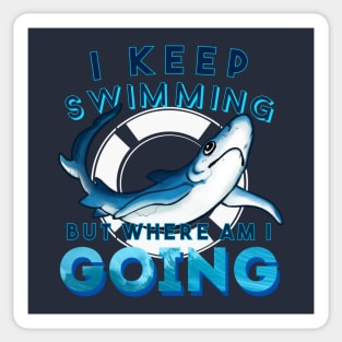 Just Keep Swimming Sticker